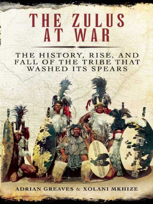 Title details for The Zulus at War by Adrian Greaves - Wait list